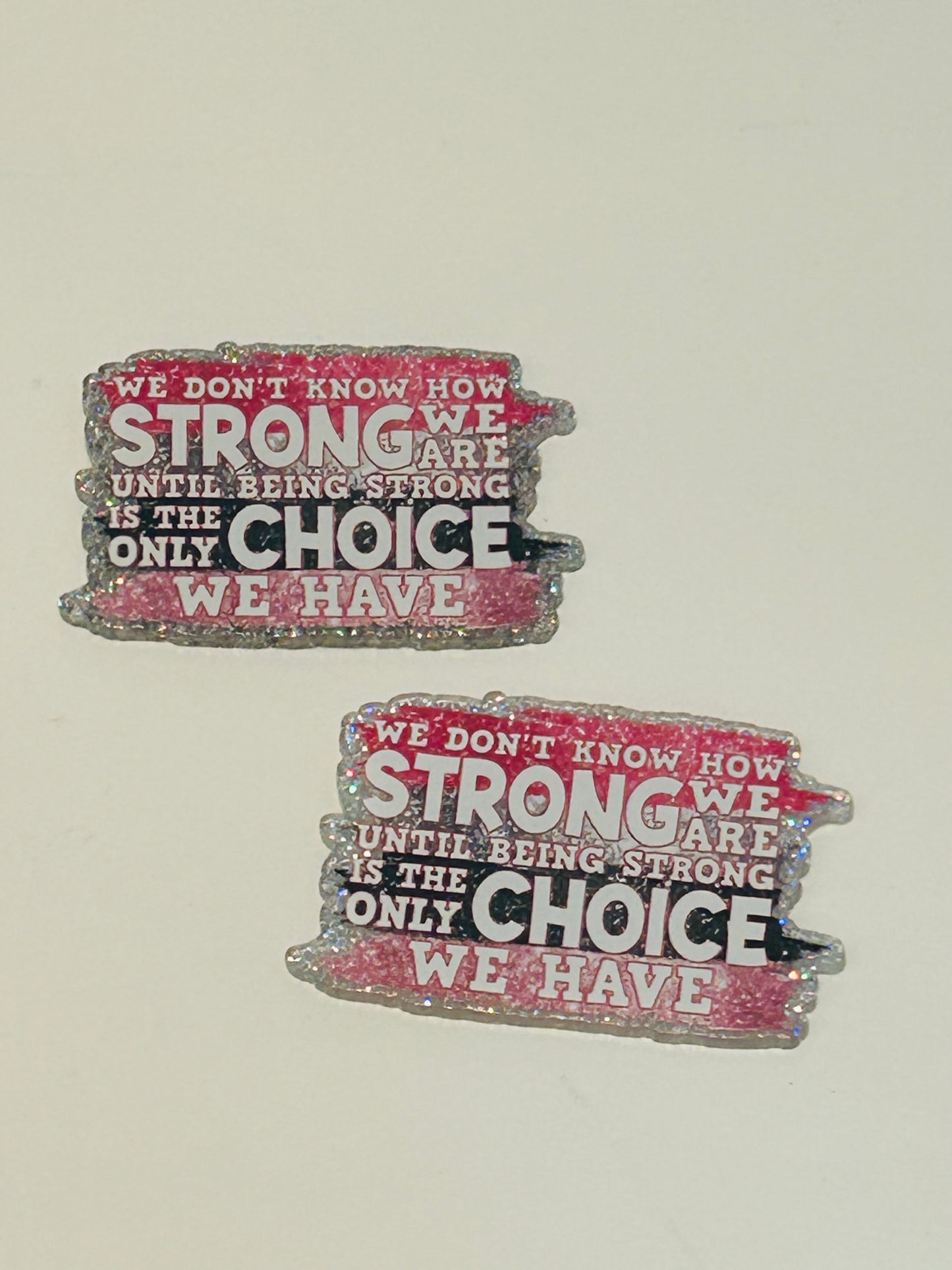 We Don’t Know How Strong We Are Acrylic