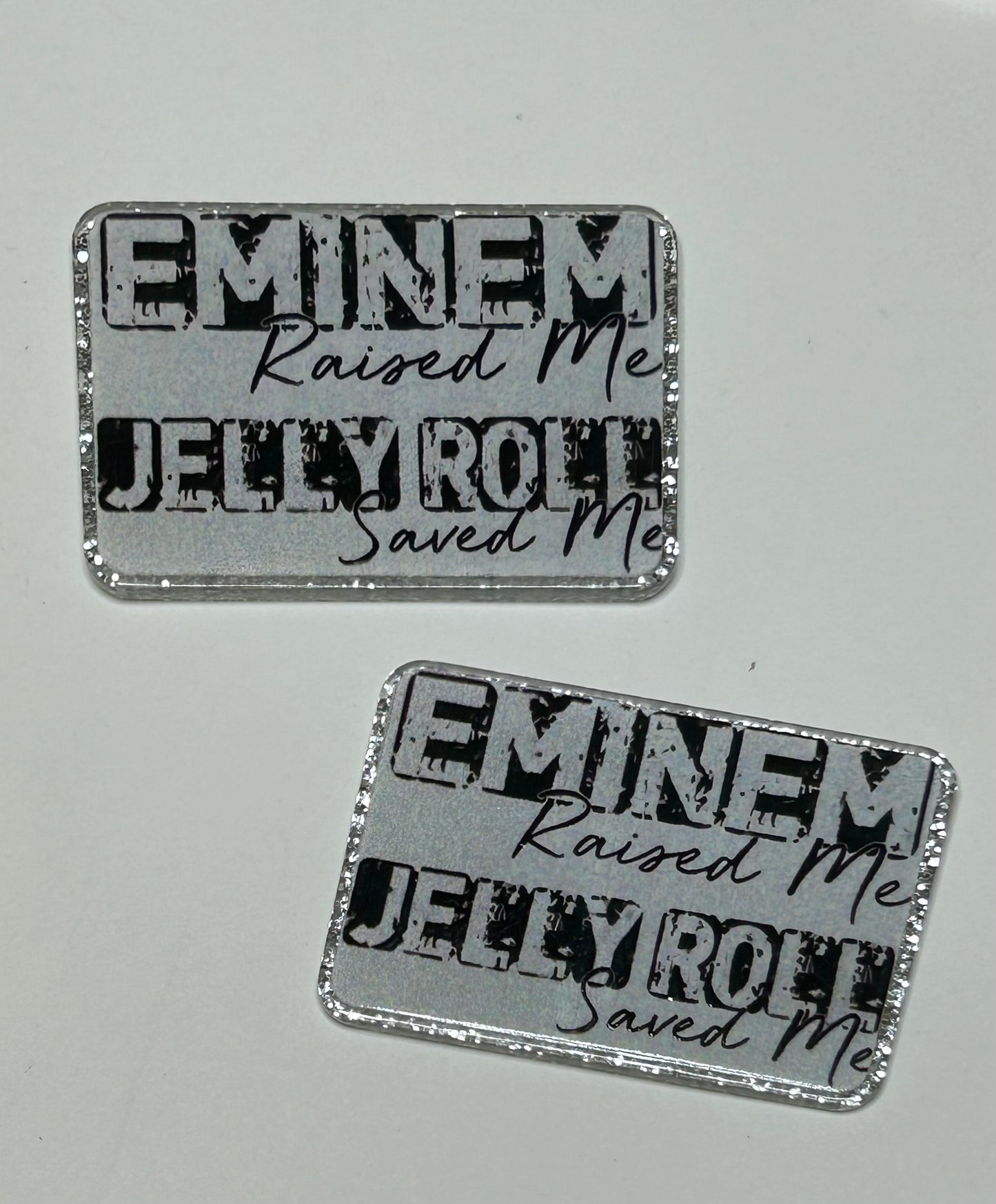 Eminem Raised Me Jelly Roll Saved Me Acrylic
