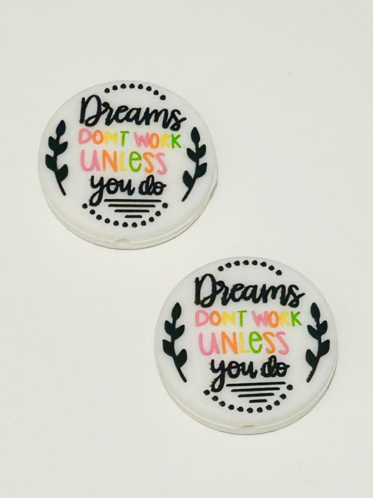 Dreams Don’t Work Unless You Do Focal