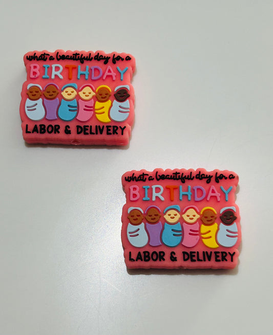 What A Beautiful Day For A Birthday - Labor & Delivery Focal