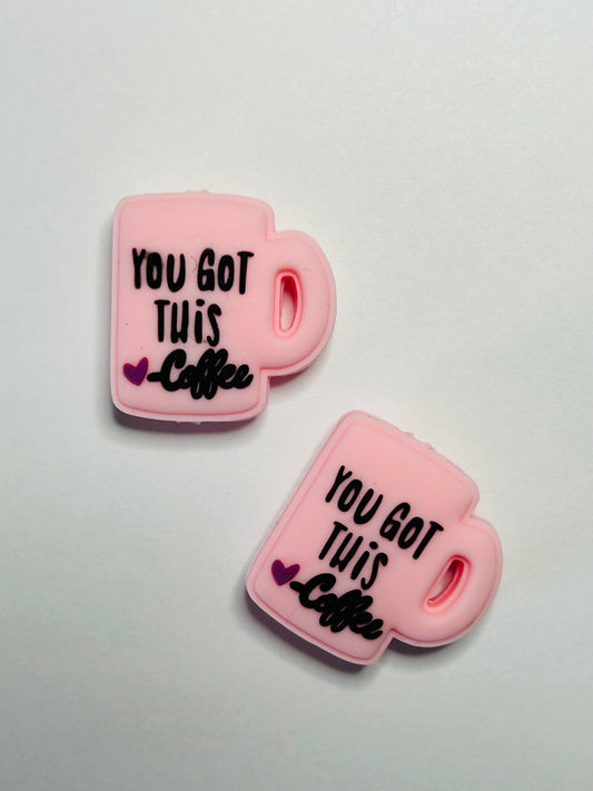 You Got This Coffee Focal