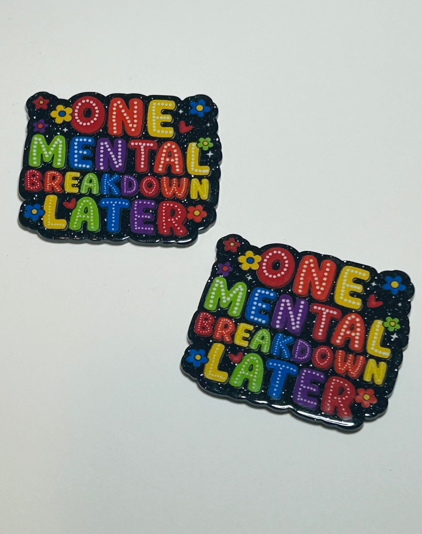 One Mental Breakdown Later Acrylic