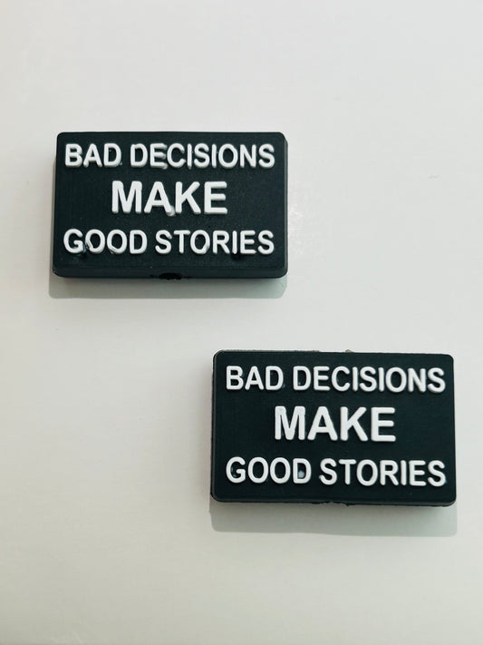 Bad Decisions Make Good Stories Focal
