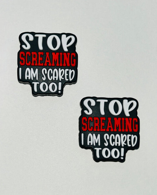Stop Screaming I Am Scared Too Focal