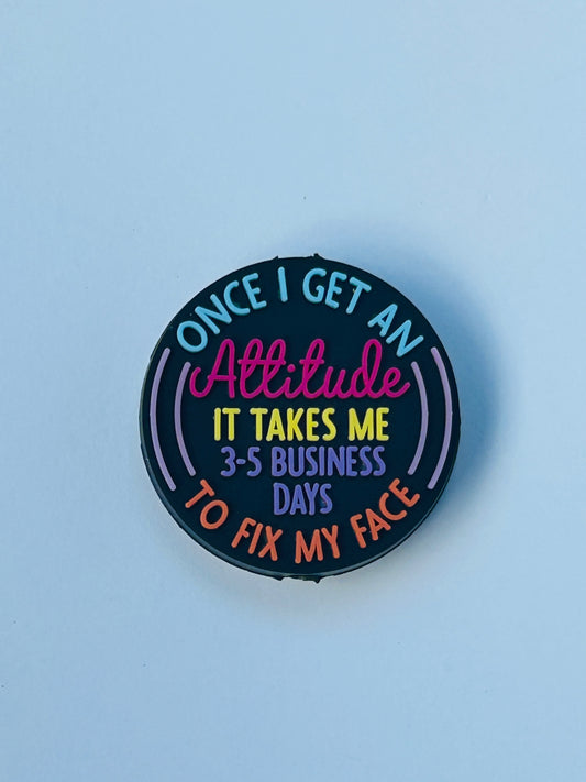 Once I Get An Attitude Focal