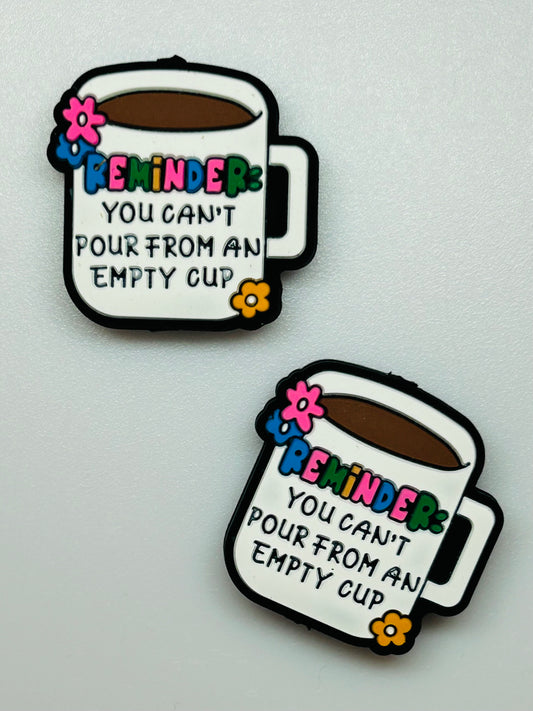 Reminder You Can’t Pour From An Empty Cup Focal