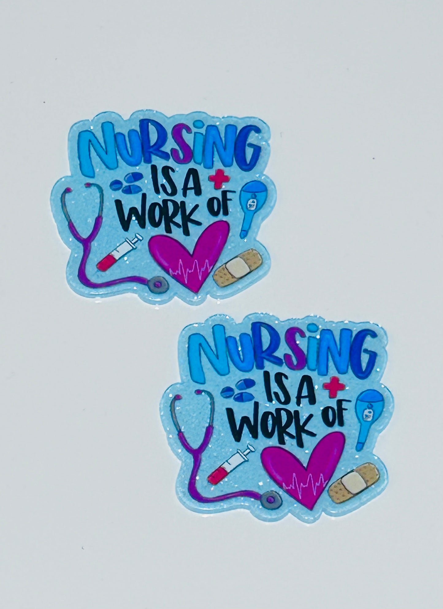 Nursing Is A Work Of…. Acrylic