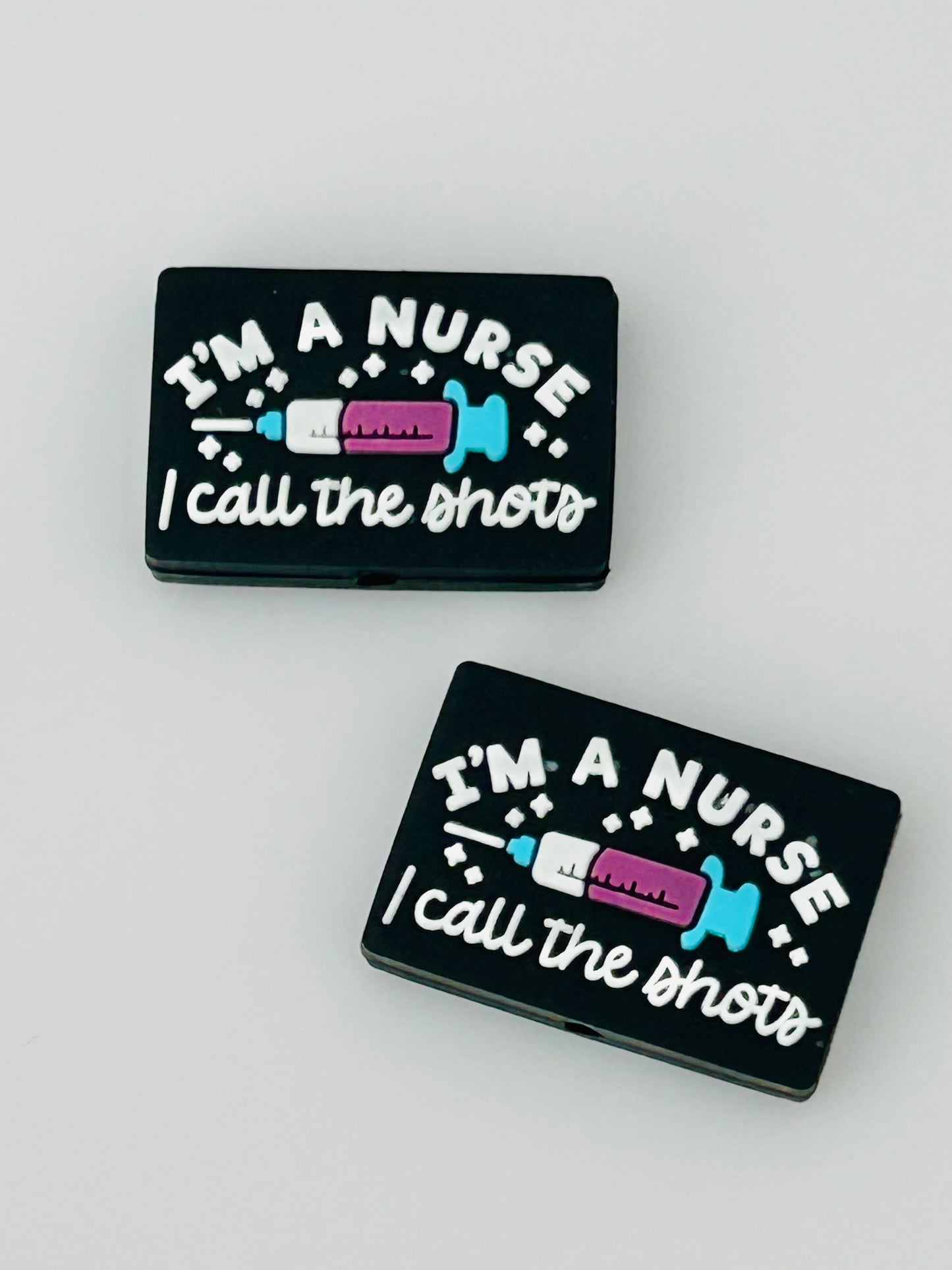 I’m A Nurse! I Call The Shots Focal