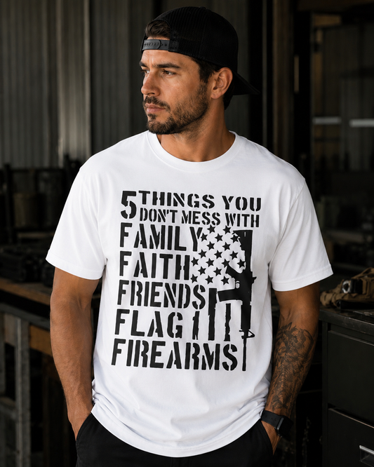 5 Things You Don’t Mess With… T-Shirt