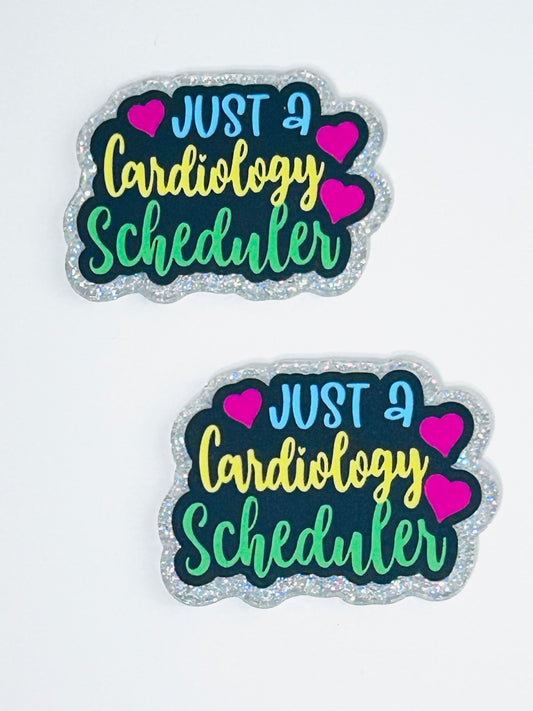 Just A Cardiology Scheduler ￼Acrylic