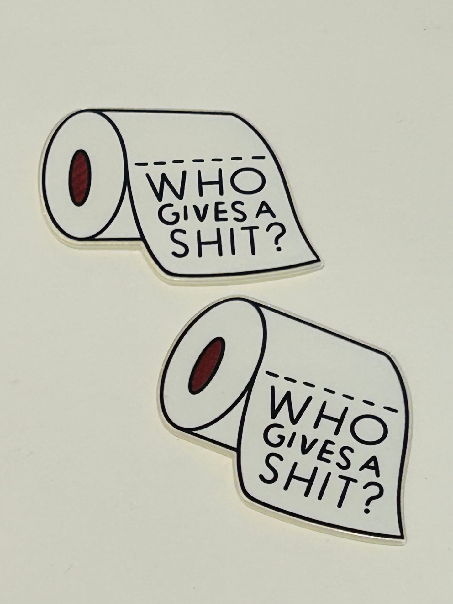 Who Gives A Shit Acrylic