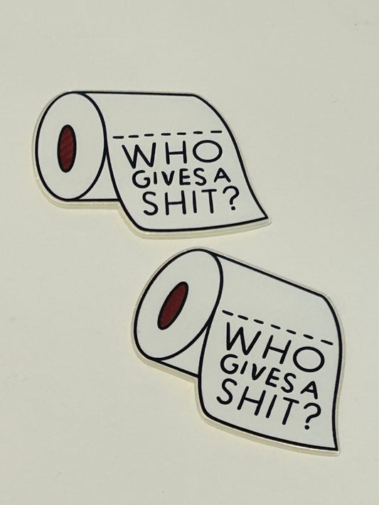 Who Gives A Shit Acrylic