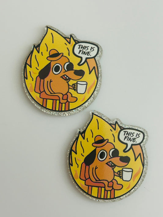 This Is Fine Acrylic