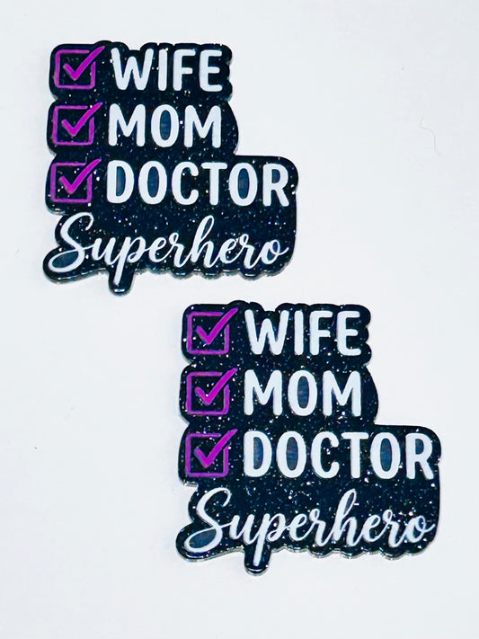 Wife, Mom, Doctor, Superhero ￼Acrylic
