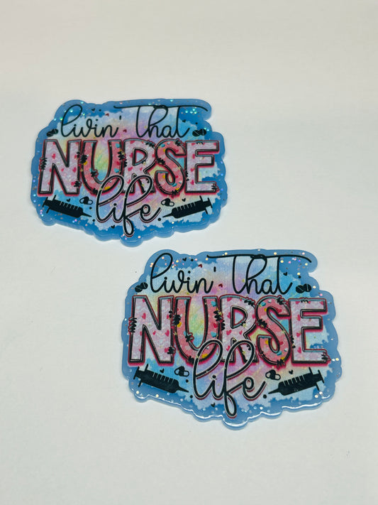 Living That Nurse Life Acrylic