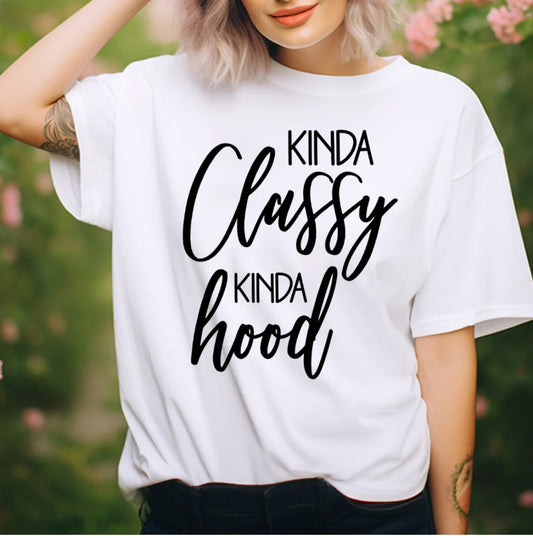 Kinda Classy Kinda Hood T-Shirt